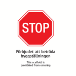 Förbudsskylt förbjudet att beträda byggställningen